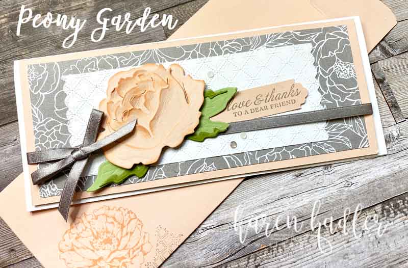 Creating Love and Thanks with Peony Garden