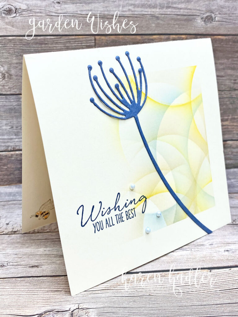Garden wishing From Stampin' Up! Wishing you all the Best. Soft colours on Very Vanilla applied in half circles Yellows blues and browns.